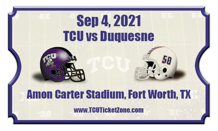 TCU Horned Frogs Vs Duquesne Dukes Football Tickets | 09/04/21